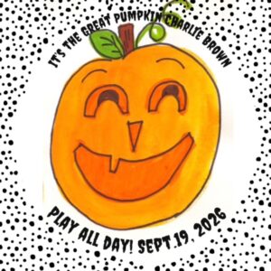 It's the Great Pumpkin, Charlie Brown "Play All Day" IN PERSON Event (Projects and Lunch Included)